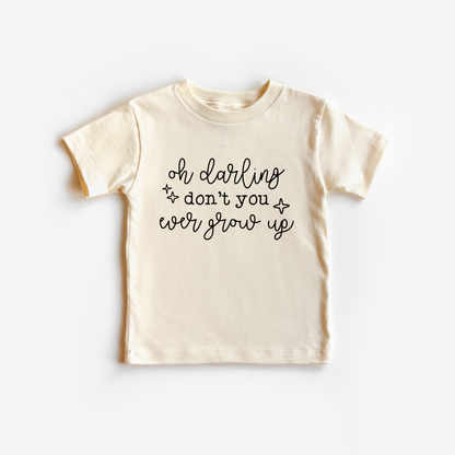 Oh Darling, Don't You Ever Grow Up